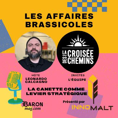 Les Affaires Brassicoles #524 | La Croisée des Chemins : la canette comme levier stratégique