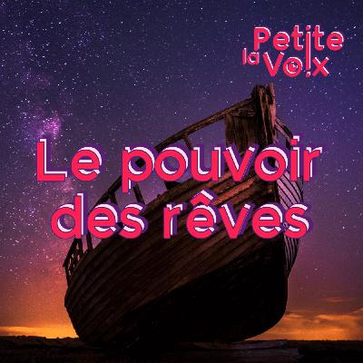 Le Pouvoir des rêves - La Petite Voix