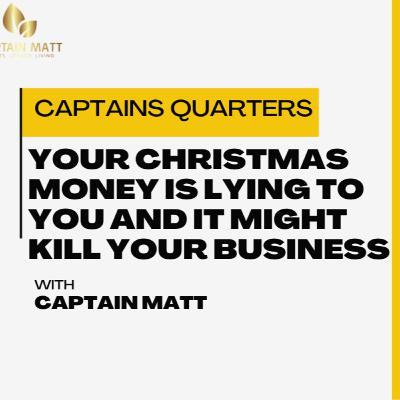 Your Christmas Money Is Lying to You And It Might Kill Your Business | 17 Your Christmas Money Is Lying to You And It Might Kill Your Business | 17