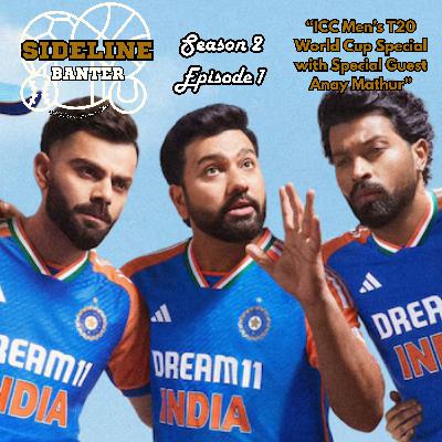 S2 EP1: ICC Men's T20 World Cup Special with Special Guest Anay Mathur