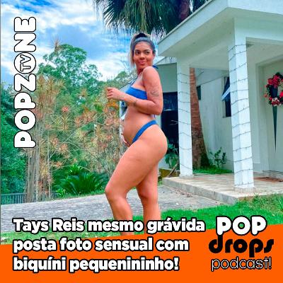 Tays Reis mesmo grávida posta foto sensual com biquíni pequenininho! #PopDrops @PopZoneTV Tays Reis mesmo grávida posta foto sensual com biquíni pequenininho! #PopDrops @PopZoneTV