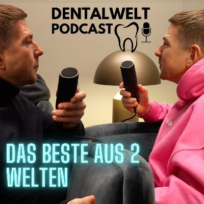 #239 Das beste aus zwei Welten - Die allround Lösung für die Zahnarztpraxis