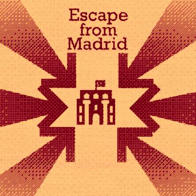 Escape from Madrid