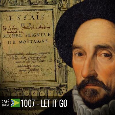 Café Brasil 1007 - Let it go - Sobre os medos que nos controlam Café Brasil 1007 - Let it go - Sobre os medos que nos controlam