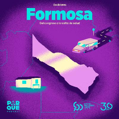 01. Formosa: del Congreso a la salita de salud 01. Formosa: del Congreso a la salita de salud