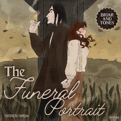 The Funeral Portrait by thefrenchpress | Chapter 12 The Funeral Portrait by thefrenchpress | Chapter 12
