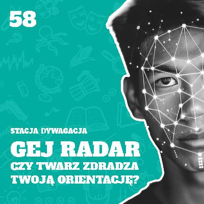 58. Gej radar. Czy twarz zdradza twoją orientację?
