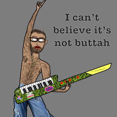 I can't believe it's not buttah