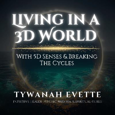 Living in a 3D World with 5D Senses: Breaking the Cycles