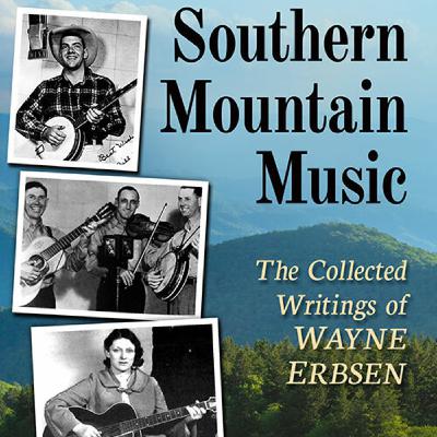 Episode 11: Wayne Erbsen: Telling the Stories of "Southern Mountain Music"
