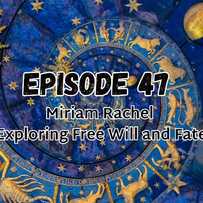 Miriam Rachel: Exploring Free Will and Fate