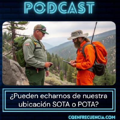120 - ¿Pueden echarnos de nuestra ubicación SOTA o POTA?