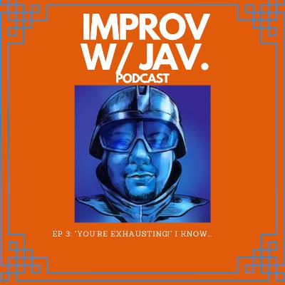 Ep 3 You’re Exhausting! I Know Ep 3 You’re Exhausting! I Know