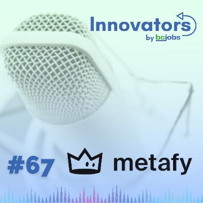 #67 - Metafy - Working at a 100% Remote Start-Up