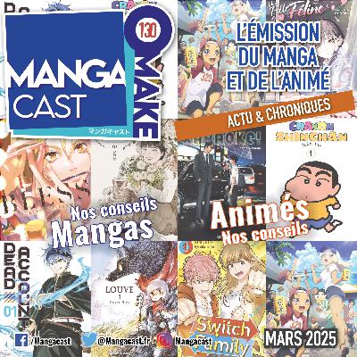 Mangacast Omake n°130 – Mars 2025