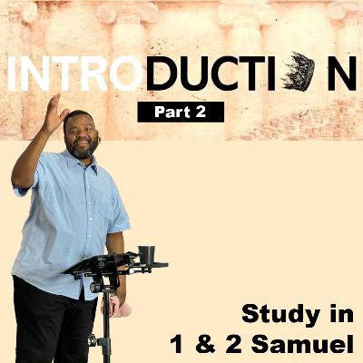 Introduction Pt 2 | A series in 1 & 2 Samuel
