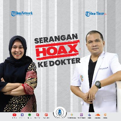 #54 Dokter Melawan! Banyaknya Fitnah dan Ancaman di Tengah Covid-19