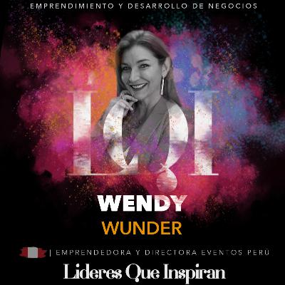 LQI - Wendy Wunder - Liderazgo Carismático - E04 LQI - Wendy Wunder - Liderazgo Carismático - E04