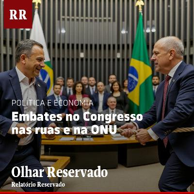 Embates no Congresso, nas ruas e na ONU | RR