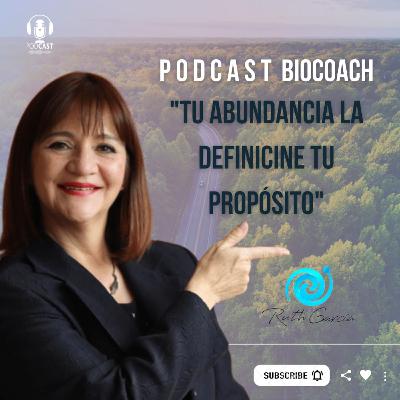 "Tu abundancia la define tu propósito de vida"