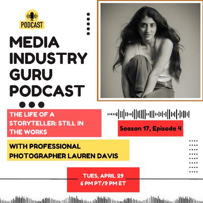 The Life of a Storyteller: Still in the Works with Professional Photographer Lauren Davis |Season 17, Episode 4|