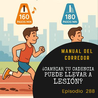 288. ¿Cambiar tu cadencia puede llevar a lesión?