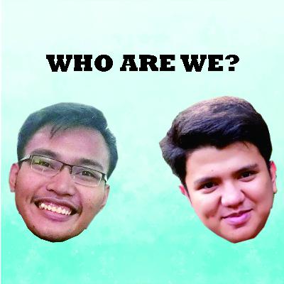 EPS. 0 - WHO ARE WE? EPS. 0 - WHO ARE WE?