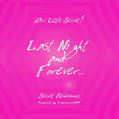 NSFW - Our Little Secret: Last Night and Forever   Erotic ASMR For Real Women