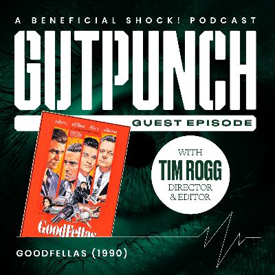 Episode 8: Goodfellas (1990) with film-maker Tim Rogg