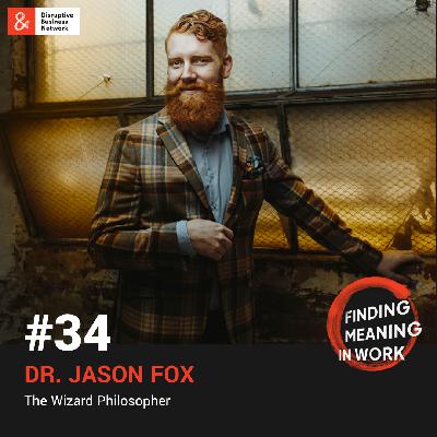 Dr. Jason Fox aka The Wizard Philosopher