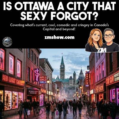Is Ottawa A City That Sexy Forgot? Is Ottawa A City That Sexy Forgot?