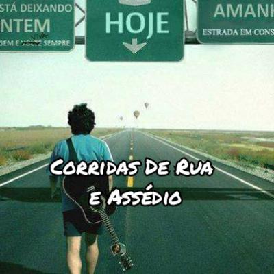 Corridas de Rua e Assédio