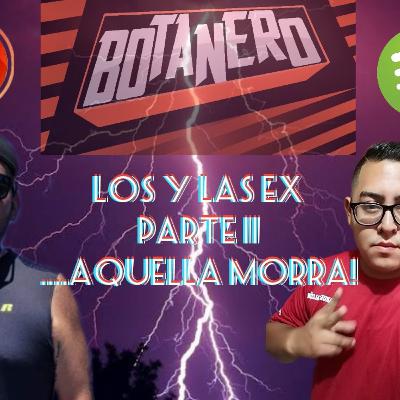 Los y Las Ex Parte 2......Aquella Morra E2 T2
