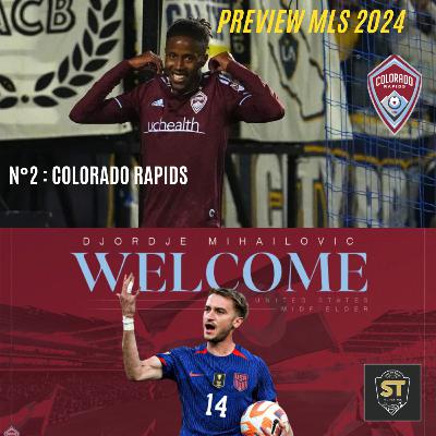 Hors-Série : PREVIEW MLS 2024 : Épisode N°2 : Colorado Rapids