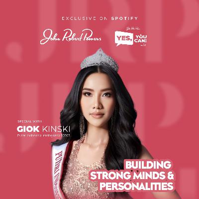 Building Strong Minds & Personalities with Giok Kinski