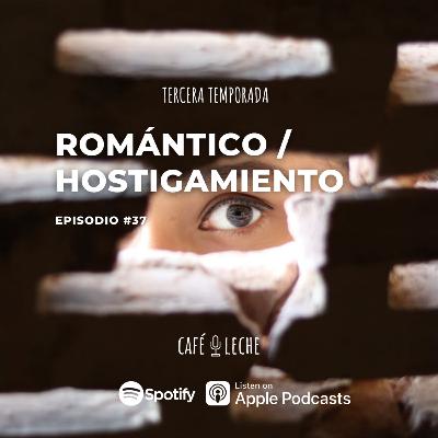 Romántico / Hostigamiento - Café con Leche - Episodio 37 Romántico / Hostigamiento - Café con Leche - Episodio 37