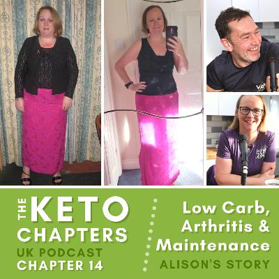 Low Carb, Arthritis & Maintenance: Alison's story // The Keto Chapters, Episode 14