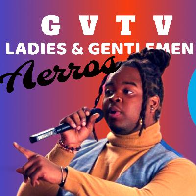 Ladies & Gentlemen, Aerros’