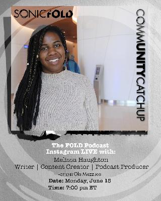 The Fold Podcast - Episode 32: CommUNITY Catchup with Melissa Haughton