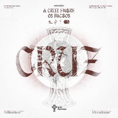 A Cruz Entre os Pactos | #3 A Cruz (Mateus 27) - Pr. Filipe Breder