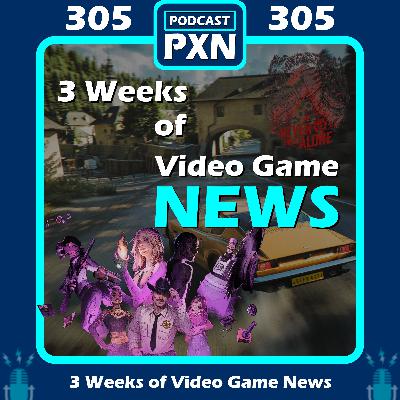 Episode 305: 3 Weeks of Video Game NEWS