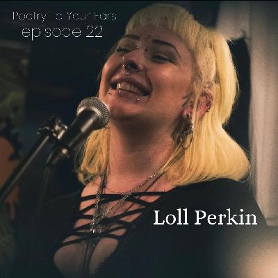 22 - Loll Perkin 22 - Loll Perkin