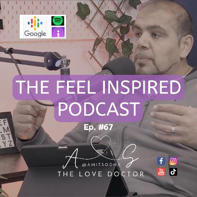 #Ep67 - Learning The Dating Game. What they don't teach you - The Feel Inspired Podcast