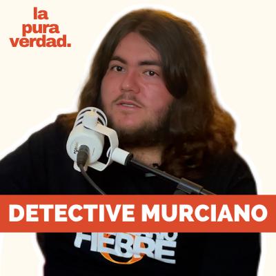 La Revuelta de Detective Murciano: Su Enfermedad, La Fama y Lo Que NUNCA Dijo