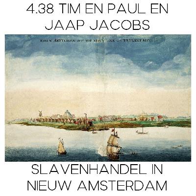 4.38 Tim en Paul en Slavenhandel in Nieuw Amsterdam