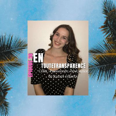 #30. Célia : éducatrice de jeunes enfants, un métier de passion.