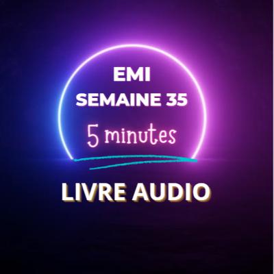 Emi Livre Audio Semaine 35 Emi Livre Audio Semaine 35