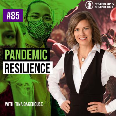 Episode #85: Pandemic Resilience: Stories of Overcoming Challenges with Tina Bakehouse Episode #85: Pandemic Resilience: Stories of Overcoming Challenges with Tina Bakehouse