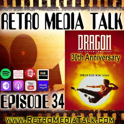 Dragon: The Bruce Lee Story - Episode 34: Retro Media Talk | Podcast