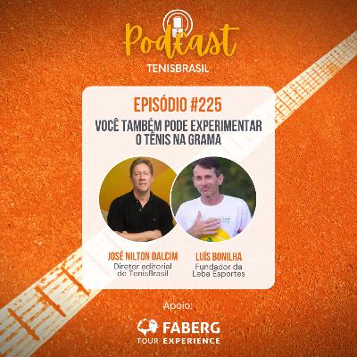 🎙225 - Você também pode experimentar o tênis na grama